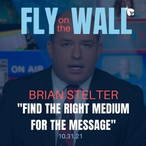 Brian Stelter: "Find the Right Medium for the Message"