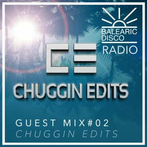 GUESTMIX #02 CHUGGIN EDITS