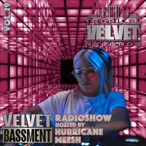 VELVET BASSMENT RADIO SHOW WITH HURRICANE MEESH VOL.29
