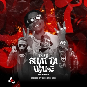 This Is Shatta Wale (The Sequel)