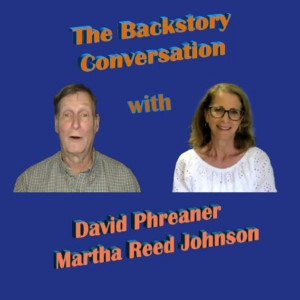 TTL_Zoom Epi 19 Backstory Martha Reed Johnson_David Phreaner _06 - 28 22