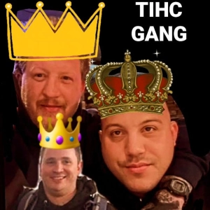 Episode 164  - TIHC Gang Hang.