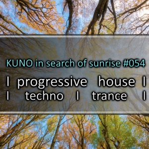 PROGRESSIVE HOUSE MIX 054 [october 2024] KISOS Best Of I Techno I Trance I KUNO In Search Of Sunrise