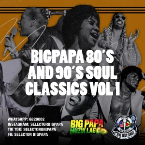 01 BIGPAPA 80'S 90'S SOUL CLASSICS VOL 1