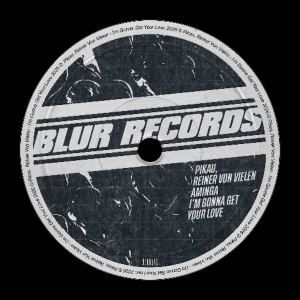 PREMIERE: Pikau, Reiner Von Vielen - I`m  Gonna Get Your Love [Blur Records]