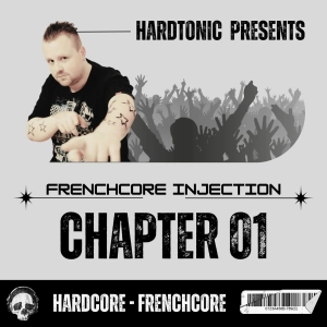 Hardtonic @ Frenchcore Injection Chapter 01
