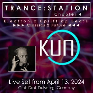 KUNO´s UPLIFTING TRANCE HOUR Live @TRANCESTATION 04 [2024 April, 13th]