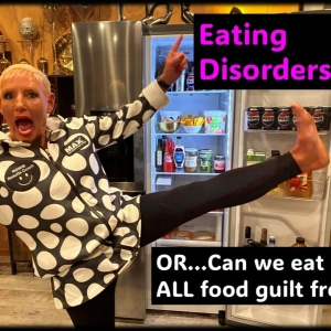 Eating Disorders versus…Can we eat ALL food guilt free