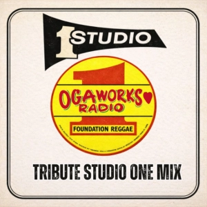 OGAWORKS RADIO – Studio 1 Style Foundation Reggae Mix December 2025