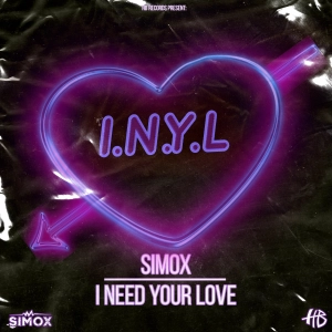 SIMOX -  I.N.Y.L. (I Need Your Love)