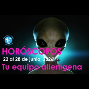 HORÓSCOPOS DEL 22 AL 28 DE JUNIO DE 2026