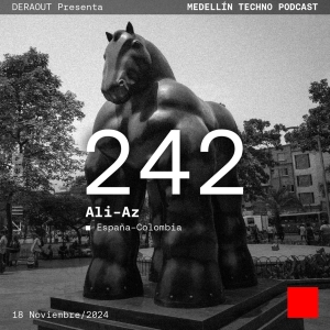 MTP 242 - Medellin Techno Podcast Episodio 242 - Ali Az