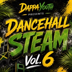 Dancehall Steam MixTape Vol. 6