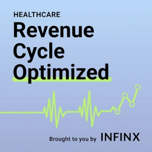 Revenue Cycle Optimized: The New Revenue Cycle Reality for Acute Care Leaders