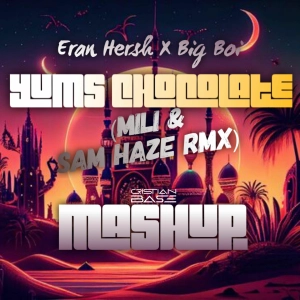 Yums  Chocolate (Cristian Base Mashup)