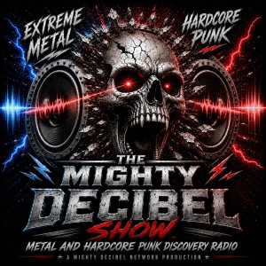 THE MIGHTY DECIBEL SHOW July 18 2026