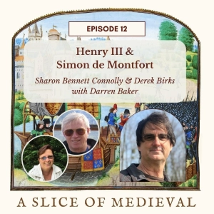 Henry III & Simon de Montfort | A Slice of Medieval #12