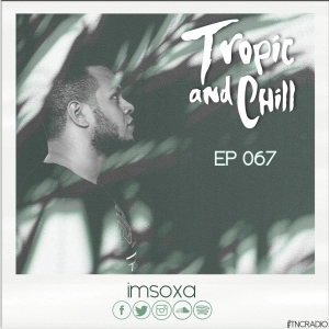 Tropic & Chill Radio EP 067