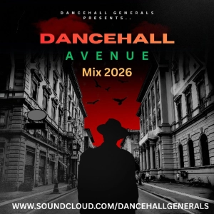 DANCEHALL AVENUE MIX 2026 ft VYBZ KARTEL, SKIPPA, MASICKA, VALIANT & MORE #DJMEGA_UK