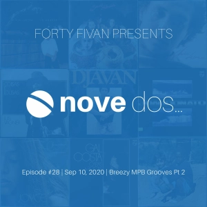 Novedos - Episode 28 - Breezy MPB Pt 2