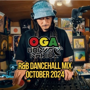 OGAWORKS RADIO R&B DANCEHALL  MIX  OCTOBER 2024
