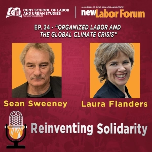 Episode 34 - Organized Labor and the Global Climate Crisis