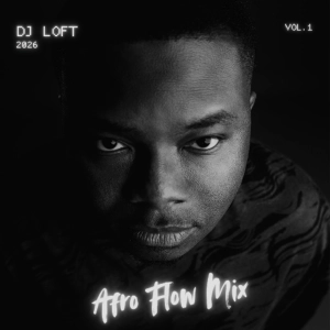 DJ Loft Afro Flow Mix 2026