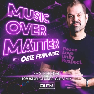 Obie Fernandez presents Music Over Matter 094 - Domased Electronica Guest Mix [2020-03-16 DI.FM]