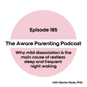Episode 185: Why mild dissociation is the main cause of restless sleep and frequent night waking
