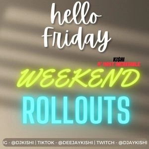 WEEKEND ROLLOUTS EP 6