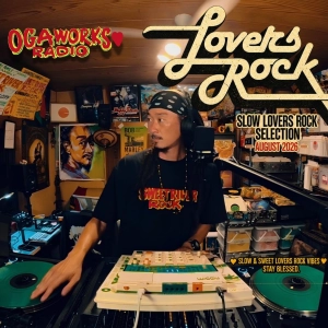 🔥 OGAWORKS RADIO 🔥 SLOW LOVERS ROCK SELECTION – AUGUST 2026 🔥
