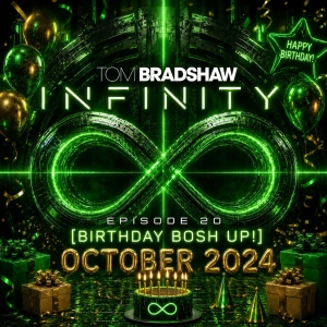 Tom Bradshaw - Infinity 20 [Birthday Bosh Up!] [October 2024]