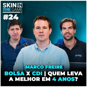 Skin in The Game #24  -  Como separar RUÍDO de CERTEZA no atual cenário | Marco Freire Kinea