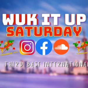 WUK IT UP SATURDAY | 01/11/25 | DJ THIRD BASE INTERNATIONAL