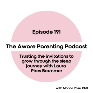 Episode 191: Trusting the invitations to grow through the sleep journey with Laura Pires Brammer