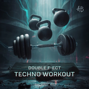 Double F-ect - Techno Workout