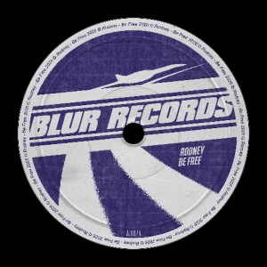 PREMIERE: Rodney - Be Free [Blur Records]