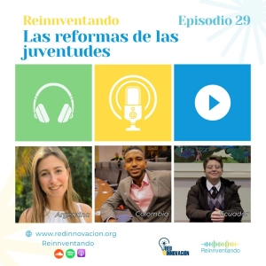 Episodio 29: Las reformas de las juventudes