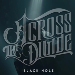 Across The Divide - Black Hole