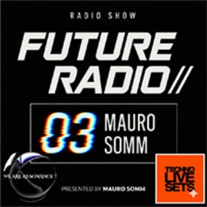 Mauro Somm - We Are Resonance Future Radio Series