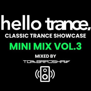 Hello Trance | Classic Trance Showcase Mini Mix Vol.3