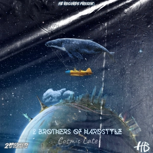 2 Brothers of Hardstyle - COSMIC LATE (preview)