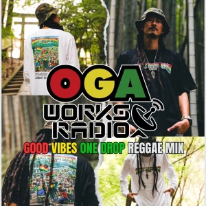 OGAWORKS RADIO GOOD VIBES ONE DROP REGGAE MIX OCTOBER 2024