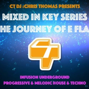 062  - Mixed in Key Series : The Journey of E Flat by CT (June 2021)