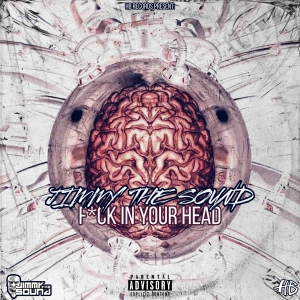 Jimmy The Sound - F*ck In Your Head (RADIO)