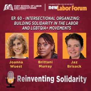 Episode 60 - Intersectional Organizing: Building Solidarity in the Labor and LGBTQIA+ Movements