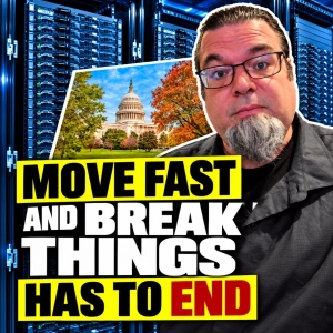 Move Fast And Break Things Has To End