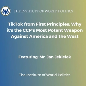 TikTok from First Principles: Why it’s the CCP’s Most Potent Weapon Against America and the West