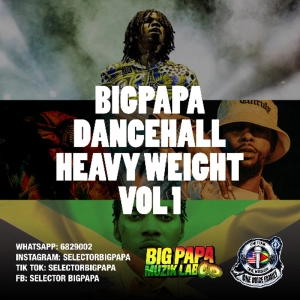 01 BIGPAPA DANCEHALL HEAVY WEIGHT VOL 1