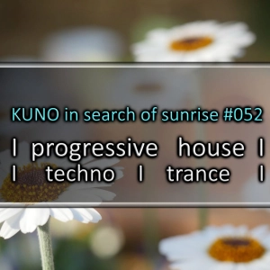 PROGRESSIVE HOUSE MIX 052 [june 2024] KISOS Best Of I Techno I Trance I KUNO In Search Of Sunrise